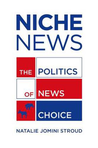 Cover image for Niche News: The Politics of News Choice