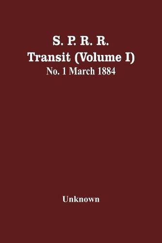 Cover image for S. P. R. R. Transit (Volume I) No. 1 March 1884