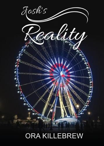 Cover image for Josh's Reality: Josh's life lessons cross every gender and race.