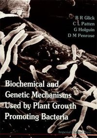 Cover image for Biochemical And Genetic Mechanisms Used By Plant Growth Promoting Bacteria