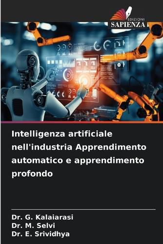 Cover image for Intelligenza artificiale nell'industria Apprendimento automatico e apprendimento profondo