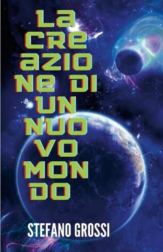 Cover image for La Creazione Di Un Nuovo Mondo