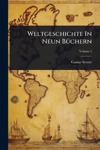 Cover image for Weltgeschichte In Neun BA1/4chern