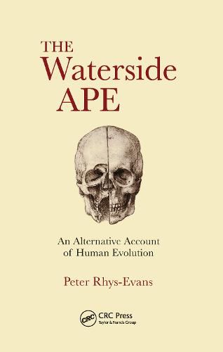 The Waterside Ape: An Alternative Account of Human Evolution