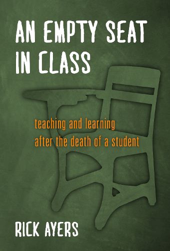 An Empty Seat in Class: Teaching and Learning After the Death of a Student