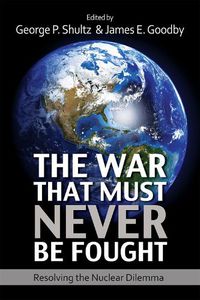 Cover image for The War That Must Never Be Fought: Dilemmas of Nuclear Deterrence