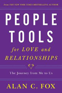 Cover image for People Tools for Love and Relationships: The Journey from Me to Us