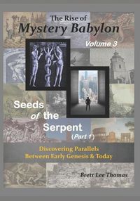 Cover image for The Rise of Mystery Babylon - Seeds of the Serpent (Part 1)