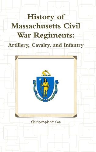 Cover image for History of Massachusetts Civil War Regiments