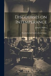 Cover image for Discourses on Intemperance