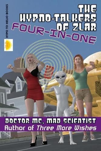 Cover image for The Hypno-Talkers Of Zlar Four-In-One