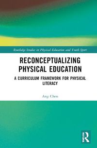 Cover image for Reconceptualizing Physical Education: A Curriculum Framework for Physical Literacy