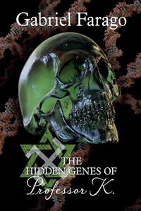 Cover image for The Hidden Genes of Professor K