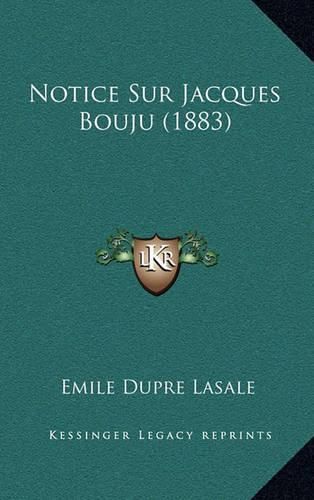 Notice Sur Jacques Bouju (1883)