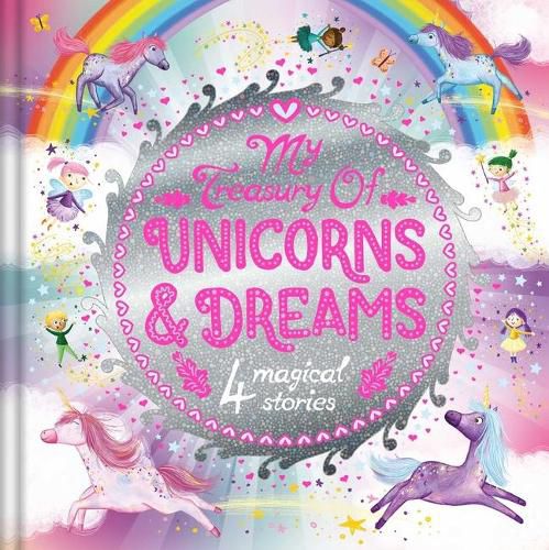 Cover image for My Treasury of Unicorns & Dreams: Storybook Treasury with 4 Tales