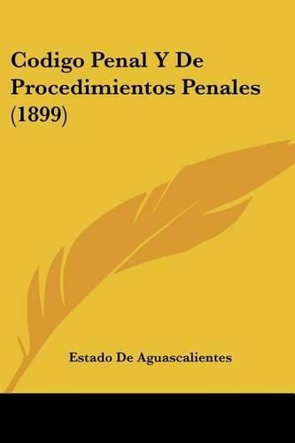 Cover image for Codigo Penal y de Procedimientos Penales (1899)