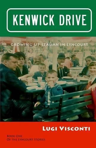 Cover image for Kenwick Drive: Growing up Italian in Lyncourt