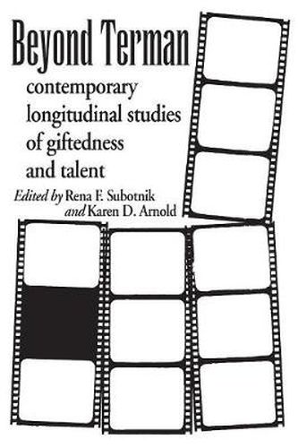 Beyond Terman: Contemporary Longitudinal Studies of Giftedness and Talent