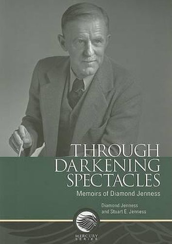 Through Darkening Spectacles: Memoirs of Diamond Jenness
