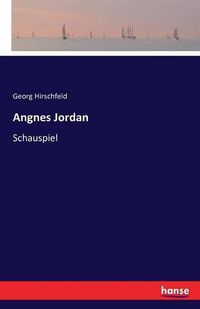 Cover image for Angnes Jordan: Schauspiel