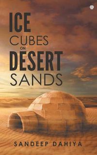 Cover image for Ice Cubes On Desert Sands