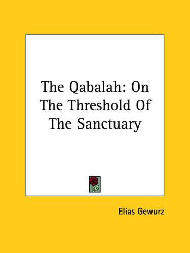 Cover image for The Qabalah: On the Threshold of the Sanctuary