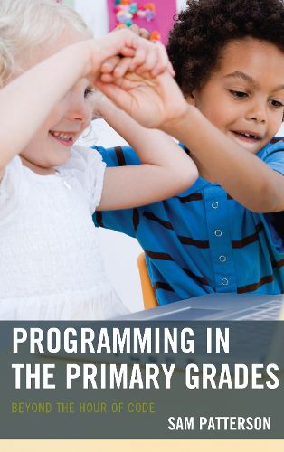 Cover image for Programming in the Primary Grades: Beyond the Hour of Code