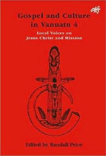 Cover image for Gospel and Culture in Vanuatu: Local Voices on Jesus Christ and Mission