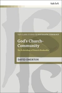 Cover image for God's Church-Community: The Ecclesiology of Dietrich Bonhoeffer