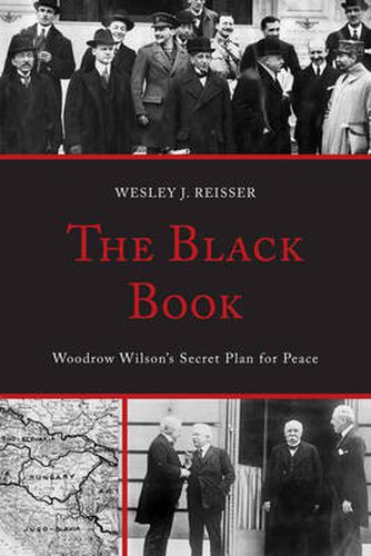 Cover image for The Black Book: Woodrow Wilson's Secret Plan for Peace