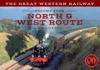 Cover image for The Great Western Railway Volume Four North & West Route