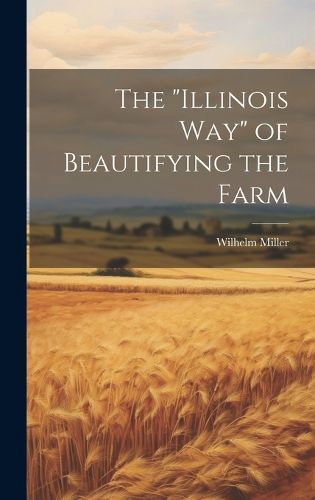 Cover image for The "Illinois way" of Beautifying the Farm