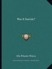 Cover image for Was It Suicide?