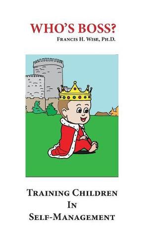 Who's Boss?: Training Children In Self-Management