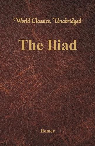 Cover image for The Iliad (World Classics, Unabridged)