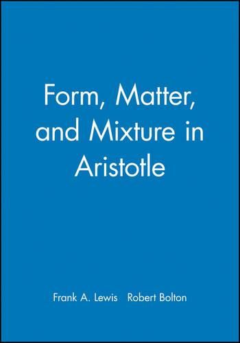 Cover image for Form, Matter and Mixture in Aristotle