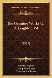 Cover image for The Genuine Works of R. Leighton V4: 1819