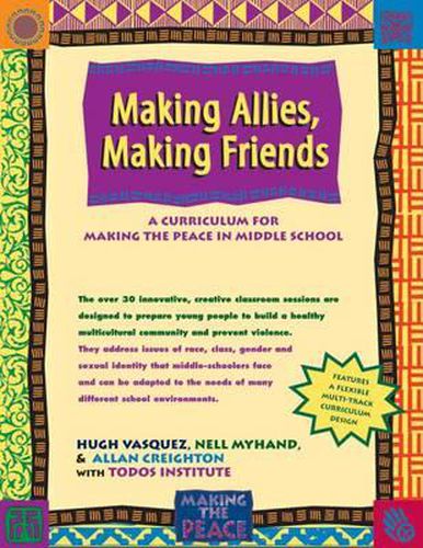 Cover image for Making Allies, Making Friends: A Curriculum for Making the Peace in Middle School