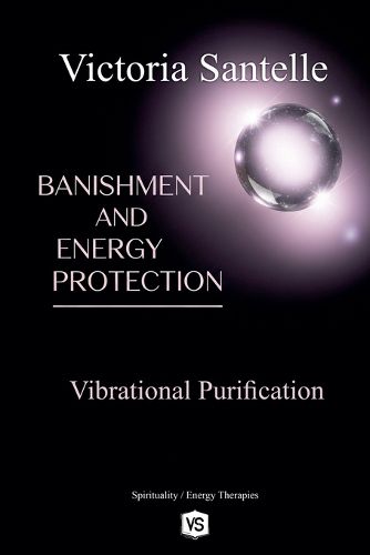Cover image for Banishment and Energy Protection - Vibrational Purification