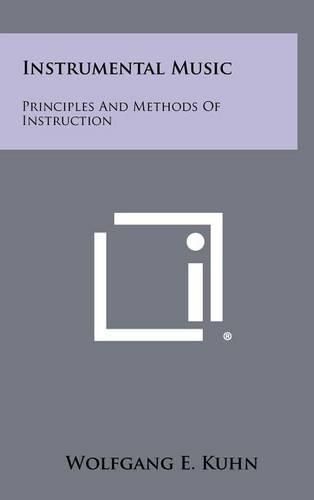 Cover image for Instrumental Music: Principles and Methods of Instruction