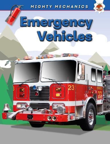 Cover image for Emergency Vehicles - Mighty Mechanics