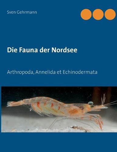 Cover image for Die Fauna der Nordsee: Arthropoda, Annelida et Echinodermata