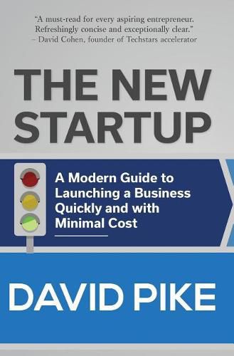 The New Startup: A Modern Guide to Launching a Business Quickly and with Minimal Cost