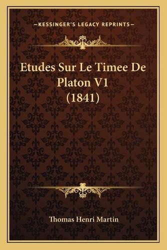 Etudes Sur Le Timee de Platon V1 (1841)