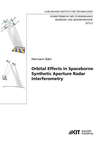 Cover image for Orbital Effects in Spaceborne Synthetic Aperture Radar Interferometry