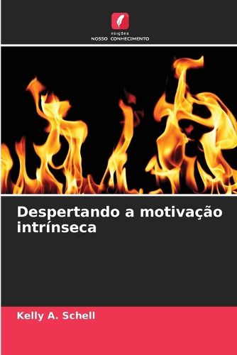 Cover image for Despertando a motivacao intrinseca