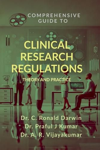 Comprehensive Guide to Clinical Research Regulations