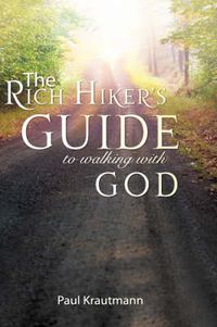 Cover image for The Rich Hiker's Guide to Walking with God