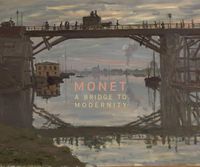 Cover image for Monet: A Bridge to Modernity