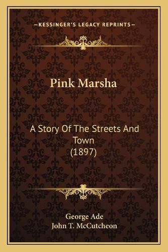 Pink Marsha: A Story of the Streets and Town (1897)